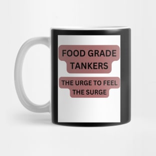 FOOD GRADE TANKER Mug